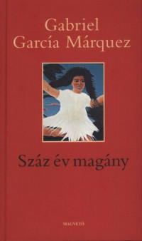 Gabriel García Márquez — Száz év magány