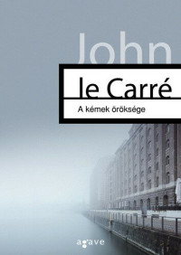 John Le Carré — A kémek öröksége