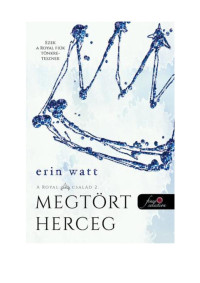 Erin Watt — Megtört herceg