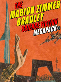 Marion Zimmer Bradley — The Marion Zimmer Bradley Science Fiction Megapack