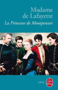 de la Fayette, Madame — La Princesse de Montpensier