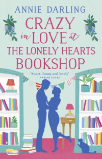 Annie Darling — Crazy in Love at the Lonely Hearts Bookshop