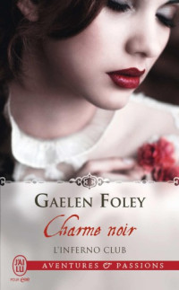 Foley Gaelen — L' inferno club - 3 - Charme noir