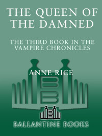 Anne Rice — The Queen of the Damned