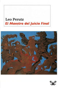 Leo Perutz — El Maestro del Juicio Final