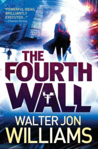 Williams, Walter Jon — The Fourth Wall