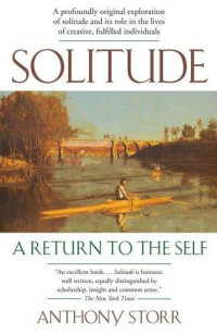 Anthony Storr — Solitude：A Return to the Self