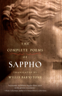 Willis Barnstone — The Complete Poems of Sappho
