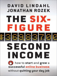 Lindahl David; Rozek Jonathan — The Six-Figure Second Income
