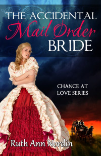 Nordin, Ruth Ann — The Accidental Mail Order Bride