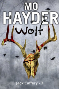 Mo Hayder — Wolf (Jack Caffery #7)