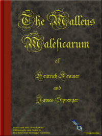 Heinrich Kramer; James Sprenger — The Malleus Maleficarum