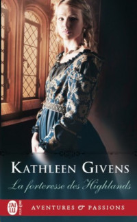 Givens Kathleen — La Forteresse Des Highlands