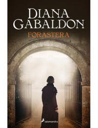 Diana Gabaldon — Forastera: Saga Outlander, libro 1