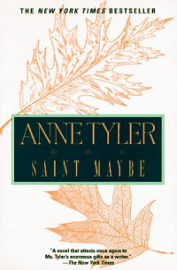 Anne Tyler — Saint Maybe