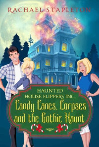 Rachael Stapleton — Candy Canes, Corpses and the Gothic Haunt