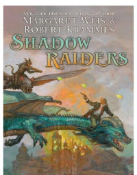 Weis Margaret; Krammes Robert — Shadow Raiders
