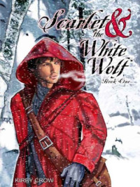 Kirby Crow — Scarlet and the White Wolf (Scarlet and the White Wolf Book 1)