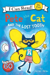 James Dean, Kimberly Dean — Pete The Cat: And The Lost Tooth