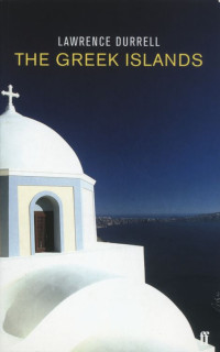 Durrell Lawrence — The Greek Islands (1978. 2011)