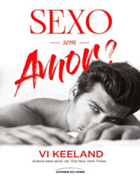 Keeland Vi — SEXO SEM AMOR?