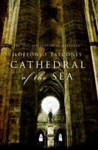 Falcones Ildefonso — Cathedral of the Sea