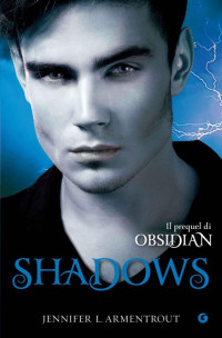 Armentrout, Jennifer L — Shadows YA Lux Prequel