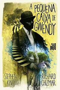 Stephen King, Richard Chizmar — A pequena caixa de Gwendy