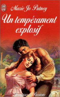 Putney, Mary Jo — Un Tempérament Explosif