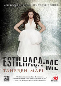 Mafi Tahereh — Estilhaça-me