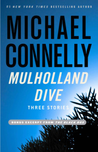 Michael Connelly — Mulholland Dive