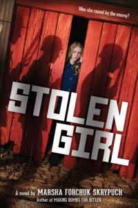 Skrypuch Marsha Forchuk; — Stolen Girl