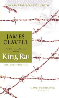 James Clavell — King Rat (Asian Saga, Book 4)