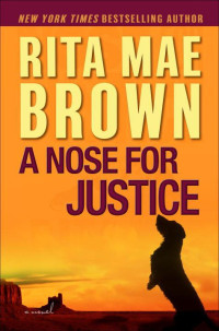 Rita Mae Brown — A Nose for Justice (Mags Rogers Mystery 1)
