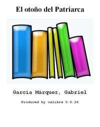 Garcia, Marquez Gabriel — El otoдo del Patriarca