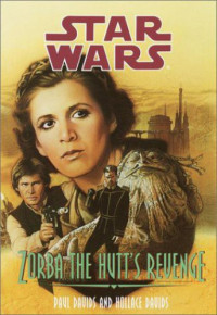 Davids Paul; Davids Hollace — Zorba the Hutt's Revenge
