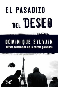 Dominique Sylvain — El pasadizo del deseo