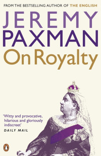 Paxman Jeremy — On Royalty