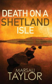 Marsali Taylor — Death on a Shetland Isle