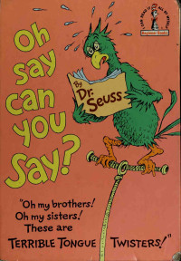 Dr. Seuss — Oh Say Can You Say?