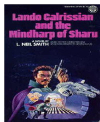 Smith, L Neil — Star Wars Lando Calrissian and the Mindharp of Sharu