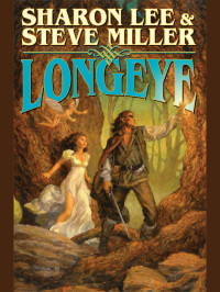 Sharon Lee; Steve Miller — Longeye (Duainfey Book 2)