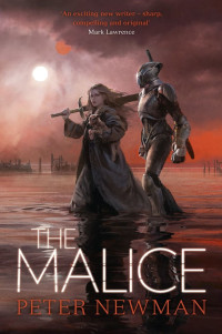 Peter Newman — The Malice (The Vagrant Trilogy)