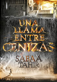 Sabaa Tahir — (Una Llama entre Cenizas 01) Una llama entre cenizas