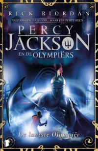 Rick Riordan — Percy Jackson en de Olympiërs 05 - De Laatste Olympier