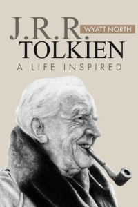 North Wyatt — J.R.R. Tolkien: A Life Inspired