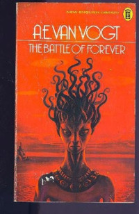A. E. Van Vogt — The Battle of Forever