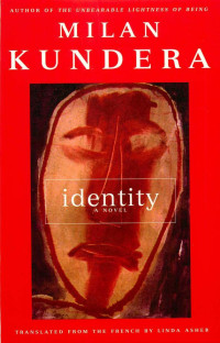 Milan Kundera — Identity [4 Novels and 1 Short Story Book]