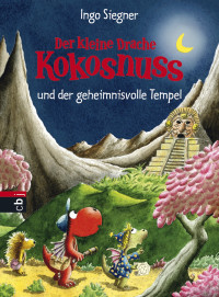 Siegner Ingo — Der kleine Drache Kokosnuss und der geheimnisvolle Tempel