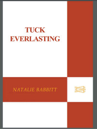 Babbitt Natalie — Tuck Everlasting